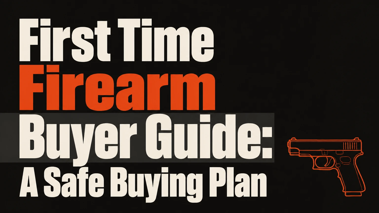 first time firearm buyer guide